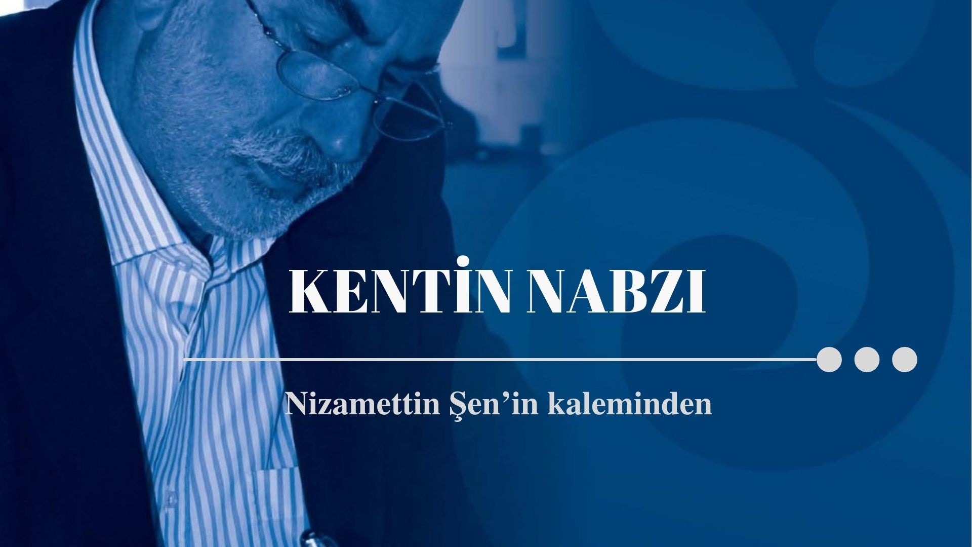 Kentin Nabzı
